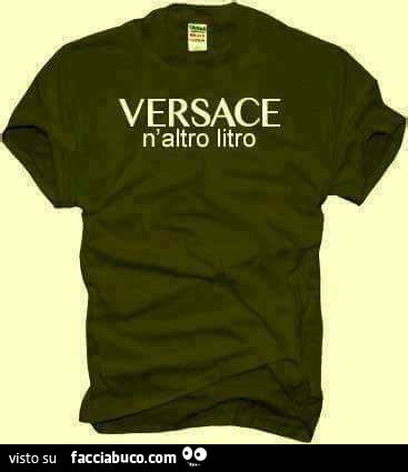 versace n'altro litro maglia|Maglietta Versace n’altro litro .